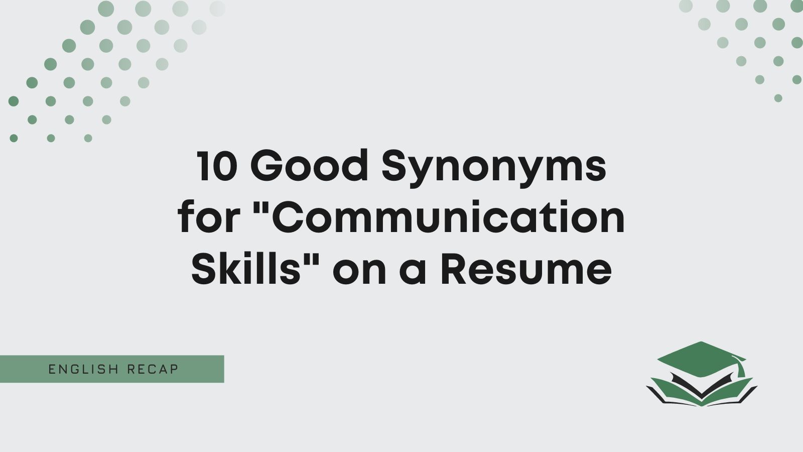 10 Good Synonyms for Skills" on a Resume English Recap