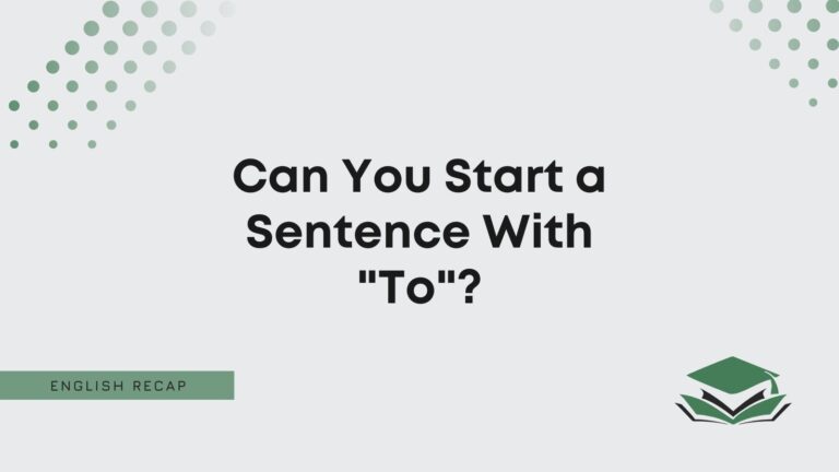 Sentences With To Can You Start a Sentence With