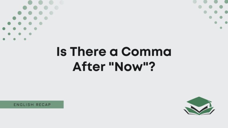 Is There A Comma After Now English Recap   Comma After Now 768x432 