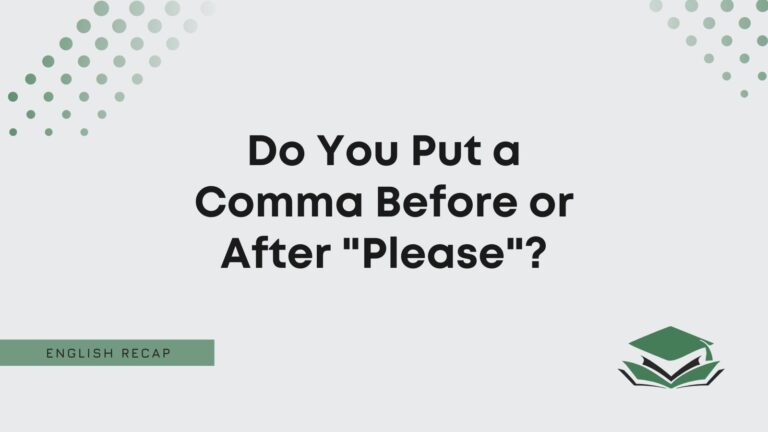 do-you-put-a-comma-before-or-after-please-english-recap