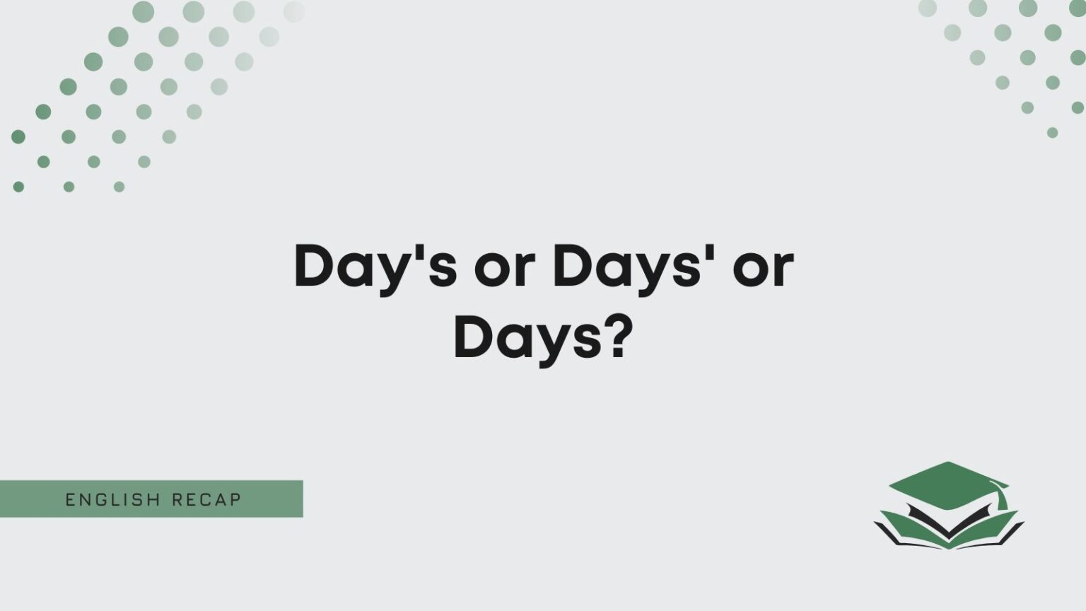 Day s Or Days Or Days English Recap day-s-or-days-or-days-english-recap