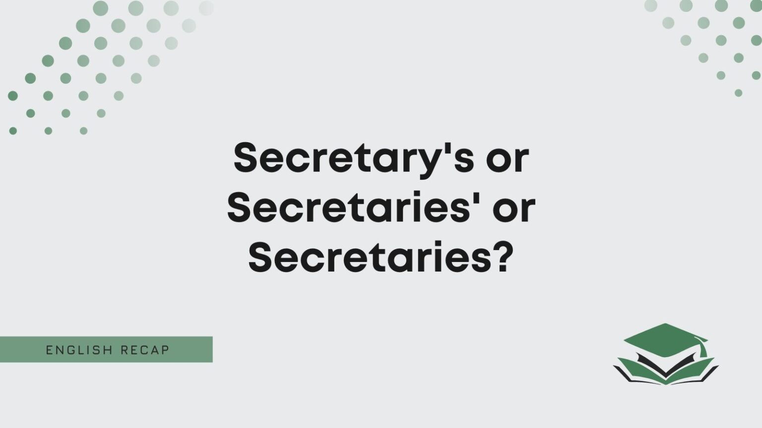 secretary-s-or-secretaries-or-secretaries-english-recap