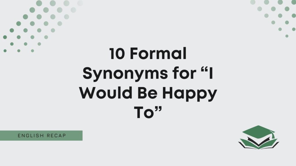 More Than Happy Synonyms Formal