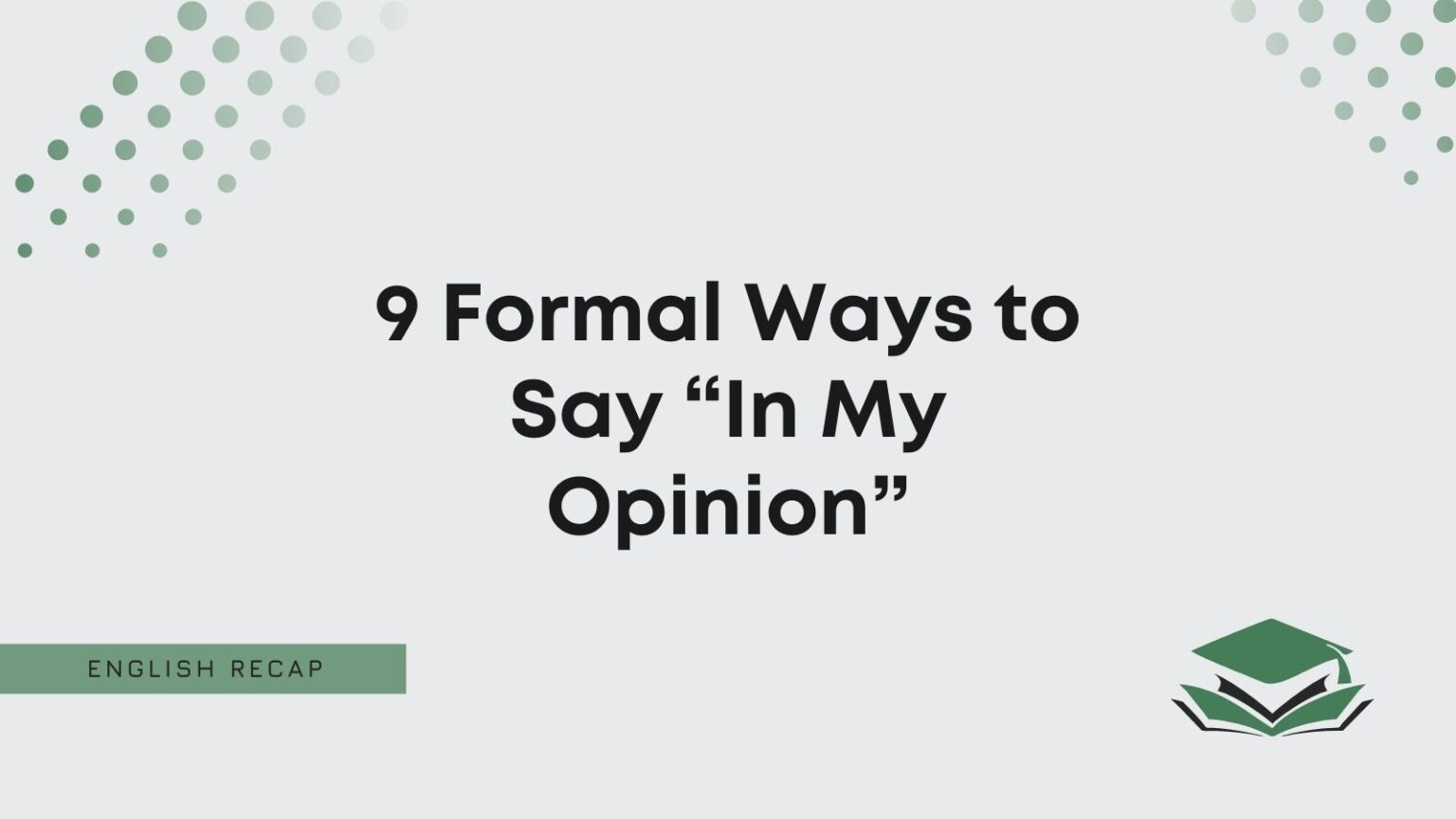 how to say in my opinion in a formal essay