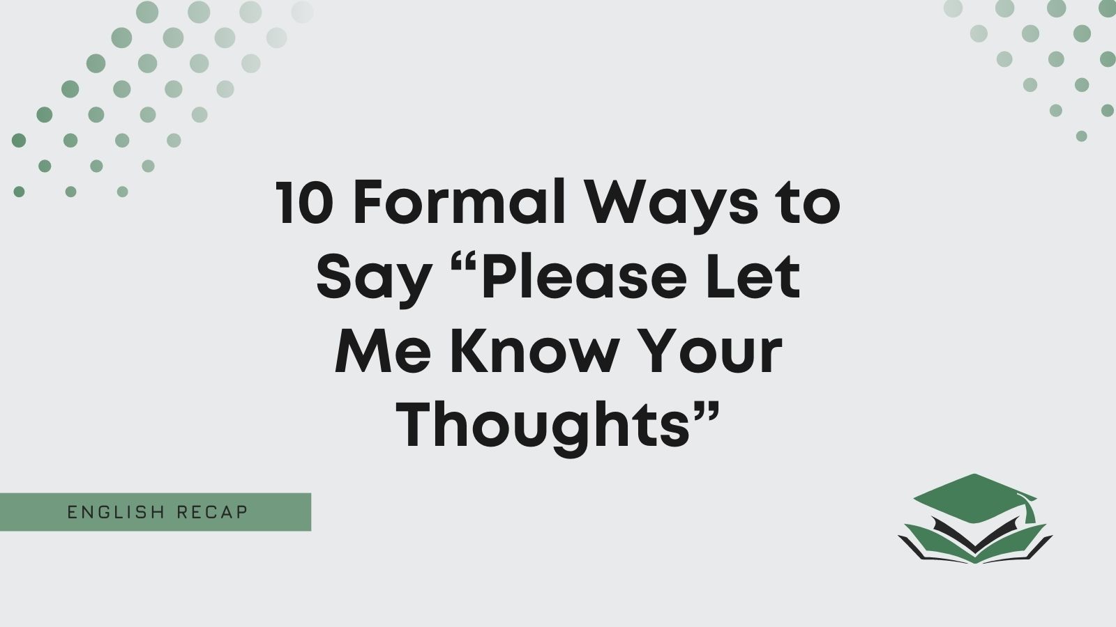 How To Say Let Me Know Your Thoughts