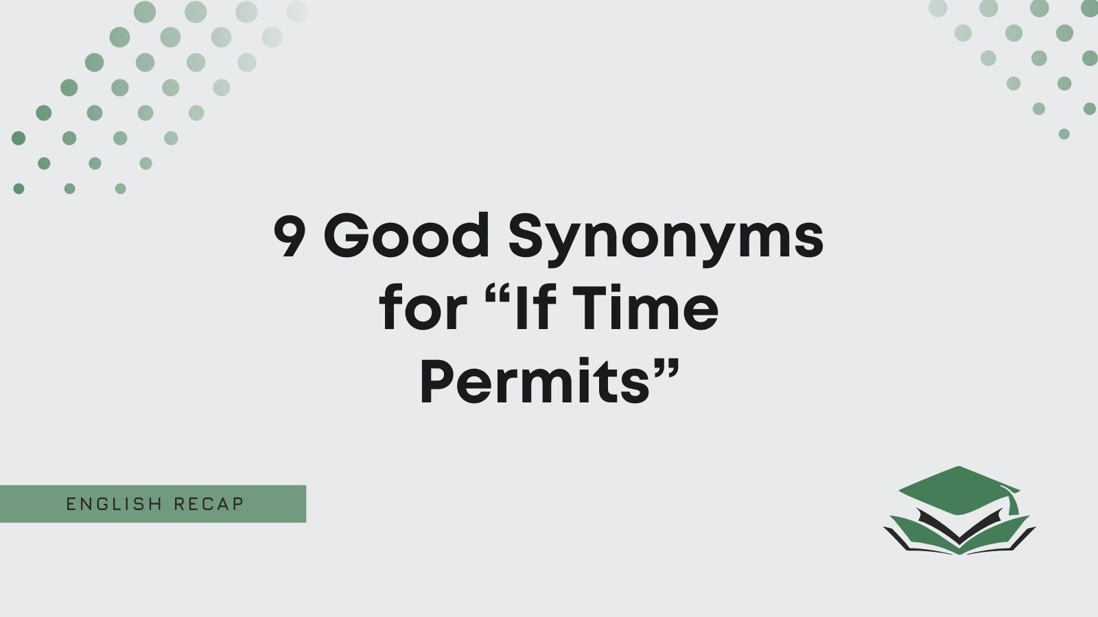 9-good-synonyms-for-if-time-permits-english-recap