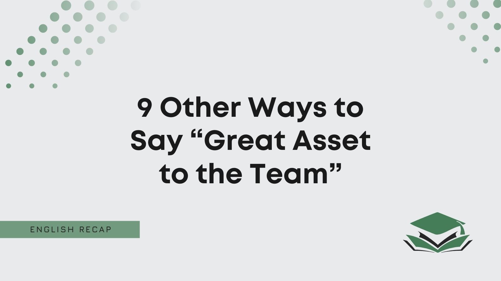 Great Asset To The Team Synonym