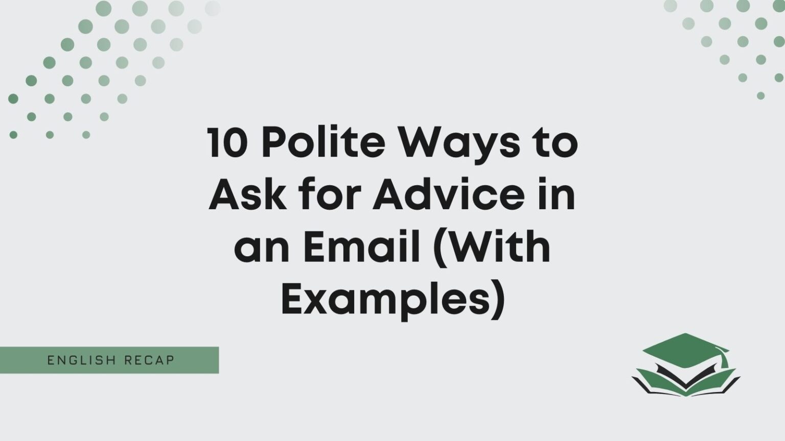 10-polite-ways-to-ask-for-advice-in-an-email-with-examples-english