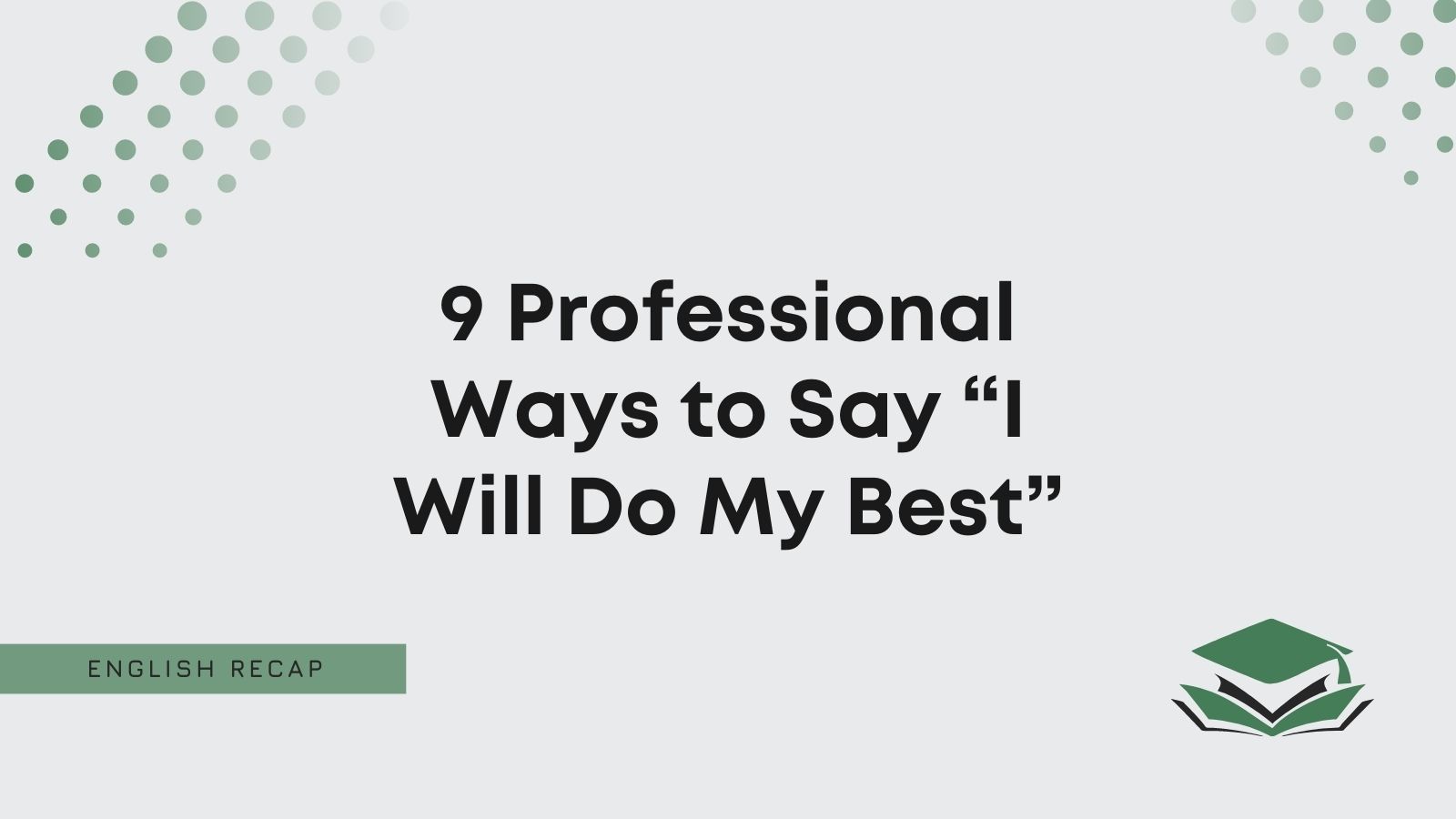 9 Professional Ways To Say I Will Do My Best English Recap