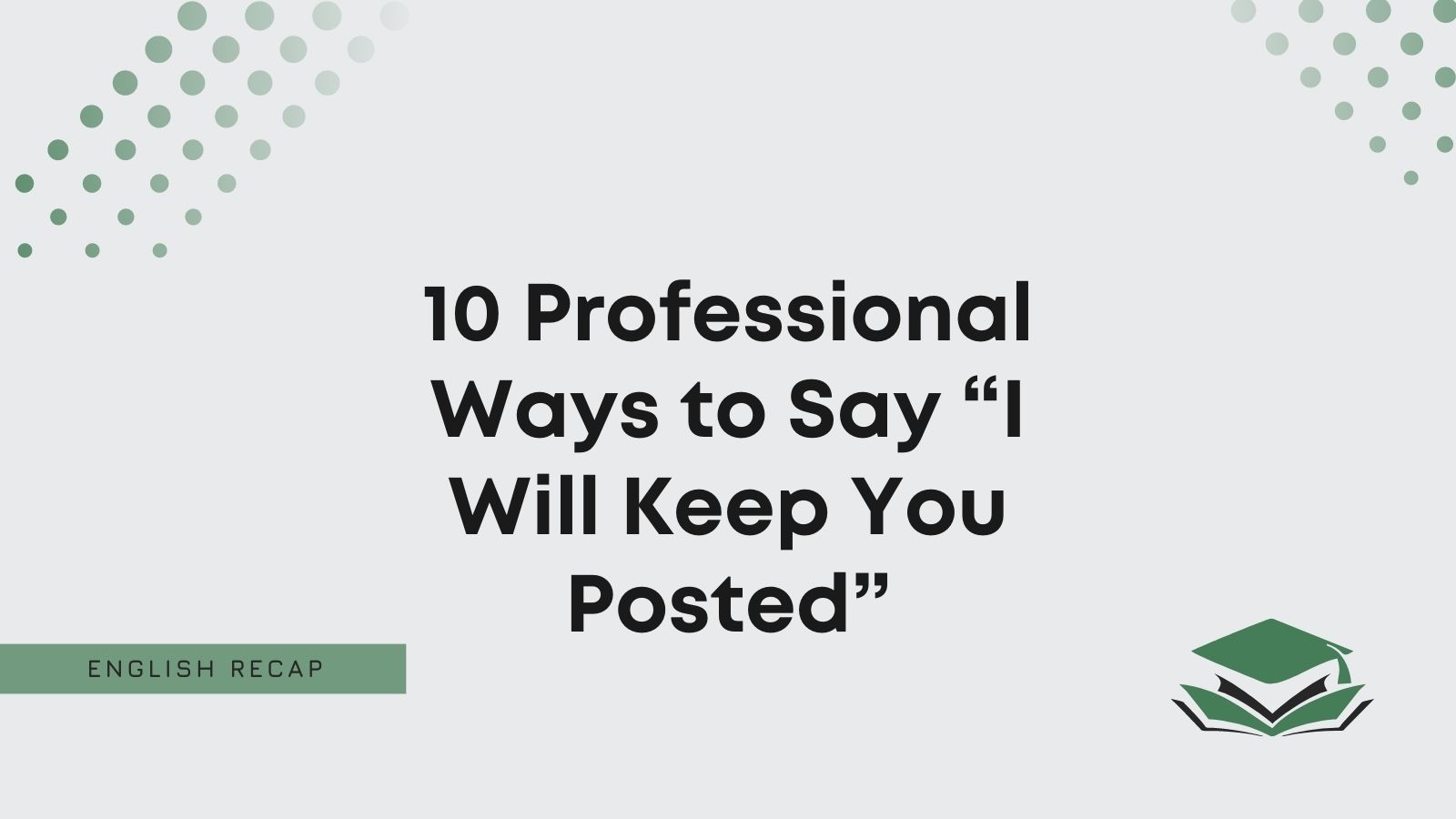 10-professional-ways-to-say-i-will-keep-you-posted-english-recap