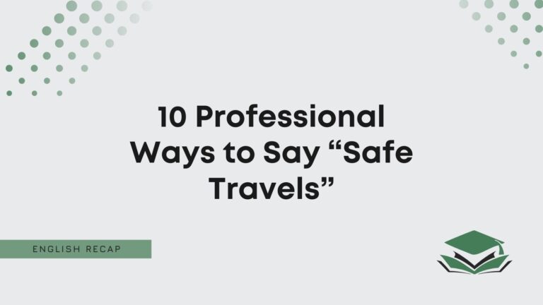 10-professional-ways-to-say-safe-travels-english-recap