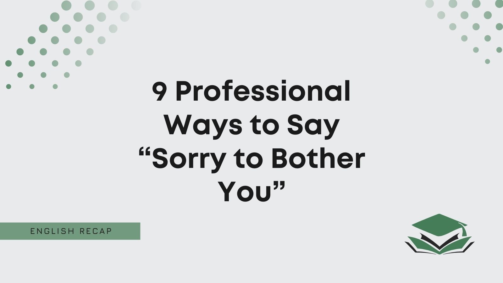 Five Other Ways To Say “Sorry To Bother You” in an Email