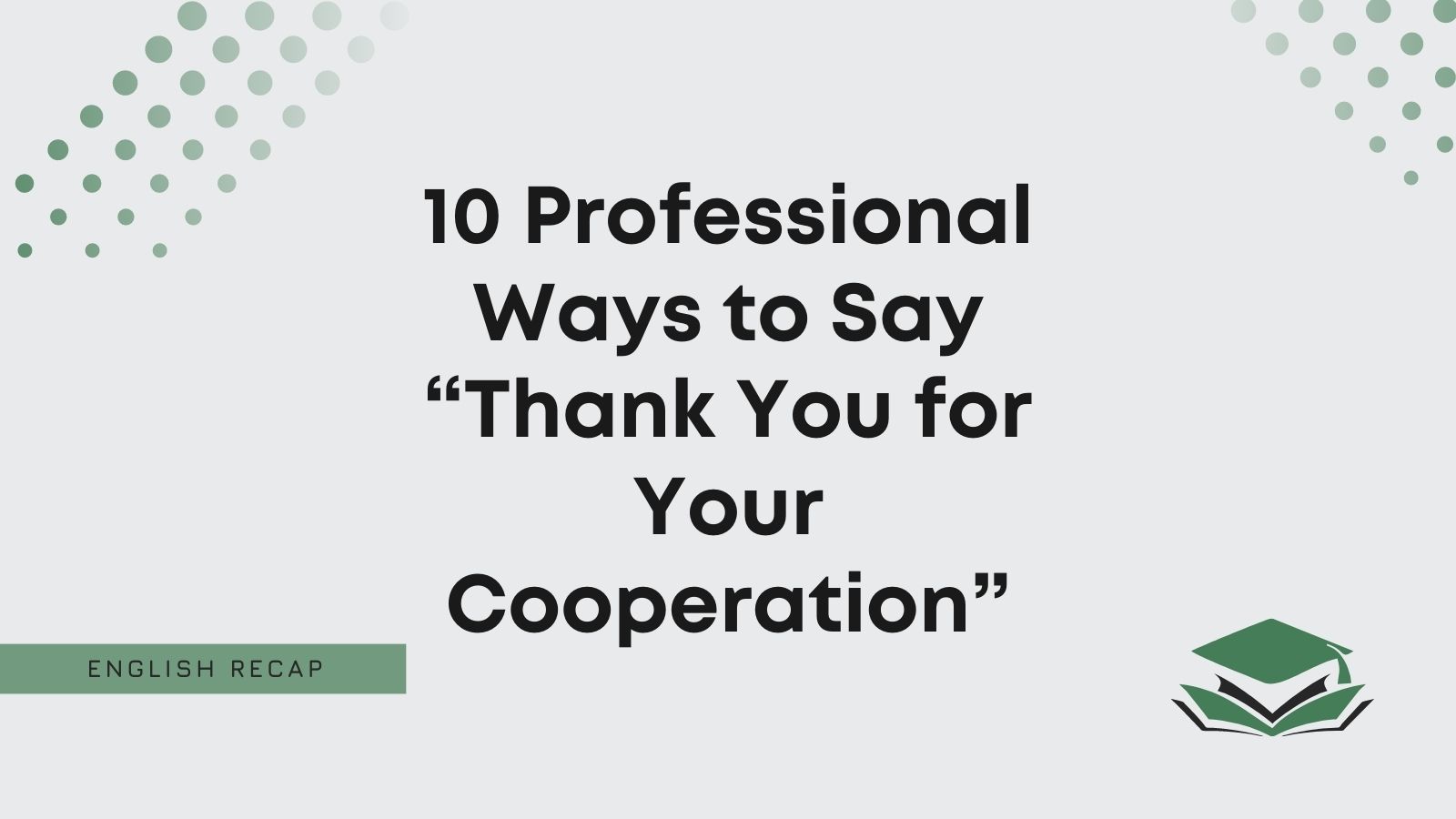 10 Professional Ways to Say “Thank You for Your Cooperation” - English ...