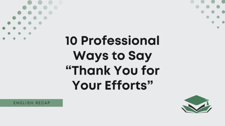 10-professional-ways-to-say-thank-you-for-your-efforts-english-recap