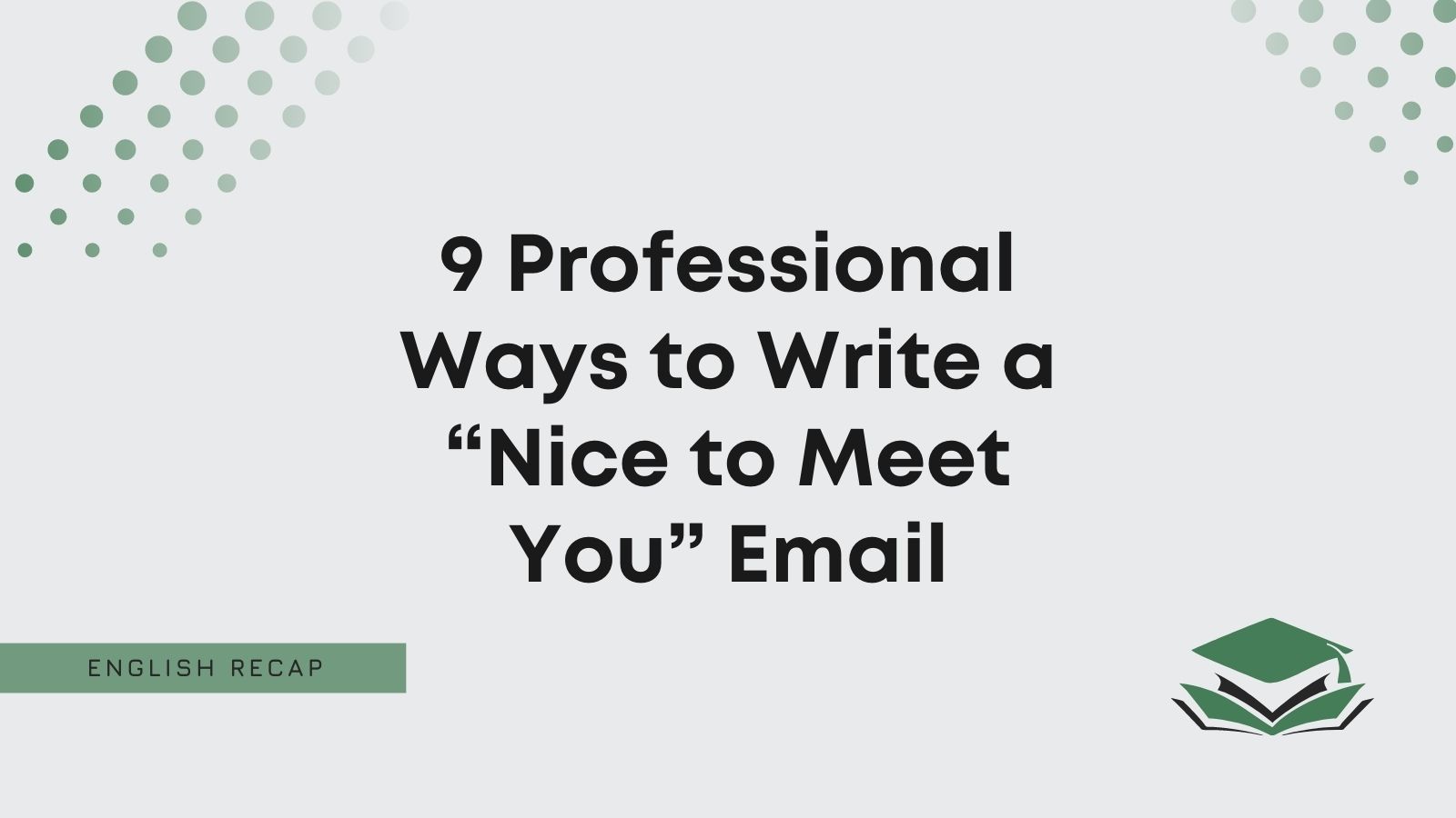 9 Professional Ways To Write A Nice To Meet You Email English Recap