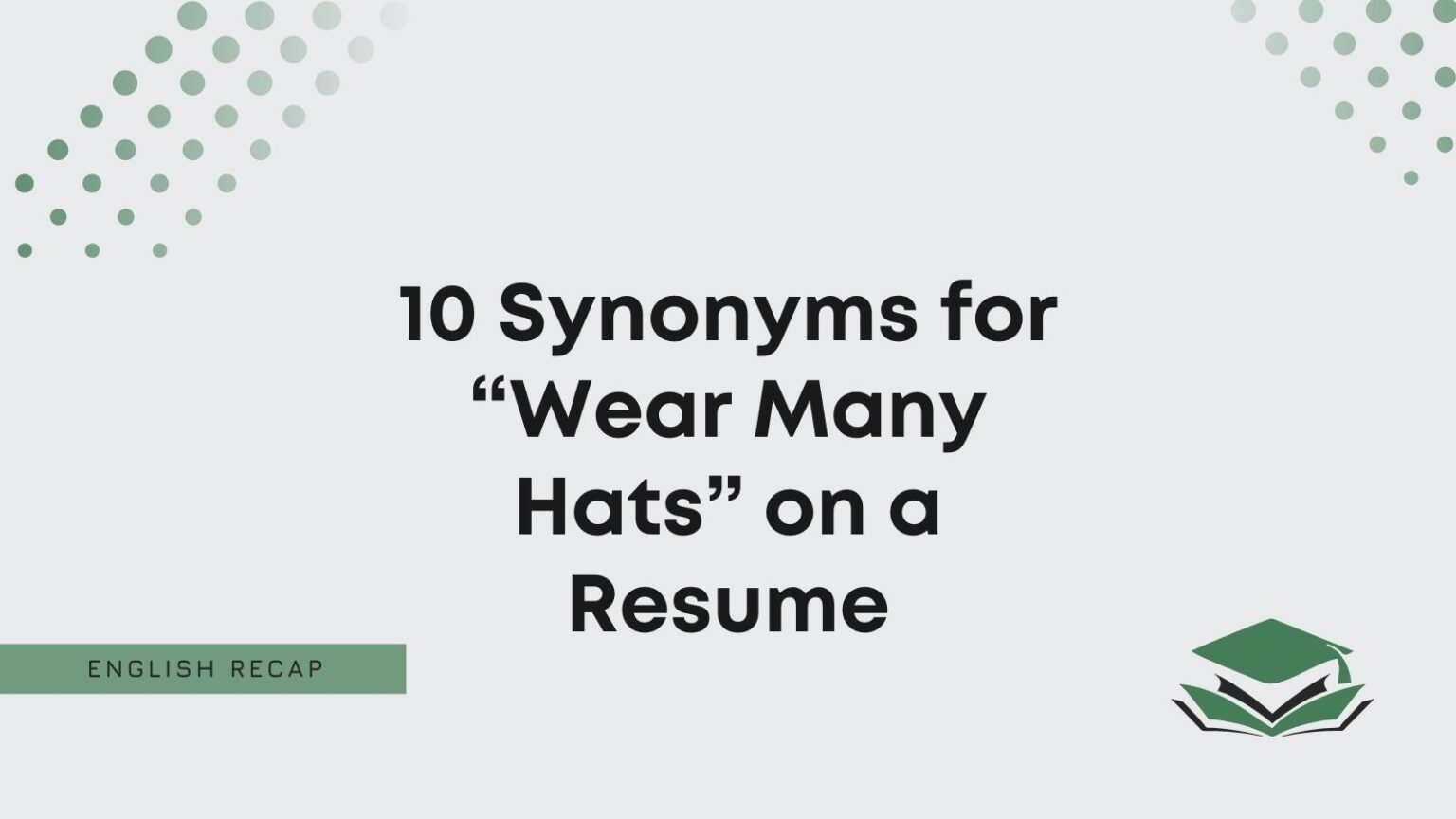 10-synonyms-for-wear-many-hats-on-a-resume-english-recap