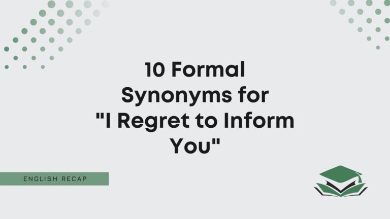 10-formal-synonyms-for-i-regret-to-inform-you-english-recap