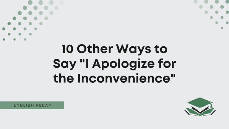 10 Other Ways To Say "I Apologize For The Inconvenience" - English Recap