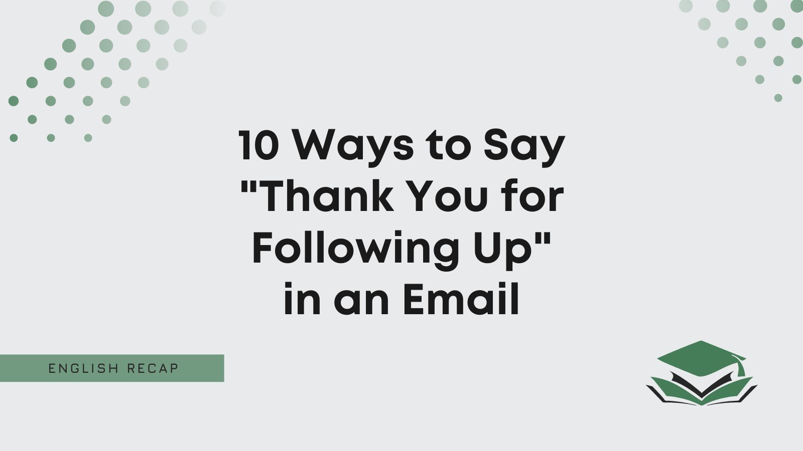 10-ways-to-say-thank-you-for-following-up-in-an-email-english-recap