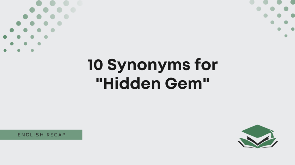 10-synonyms-for-hidden-gem-english-recap