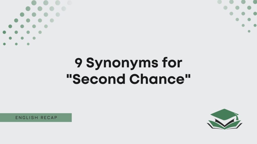 9-synonyms-for-second-chance-english-recap