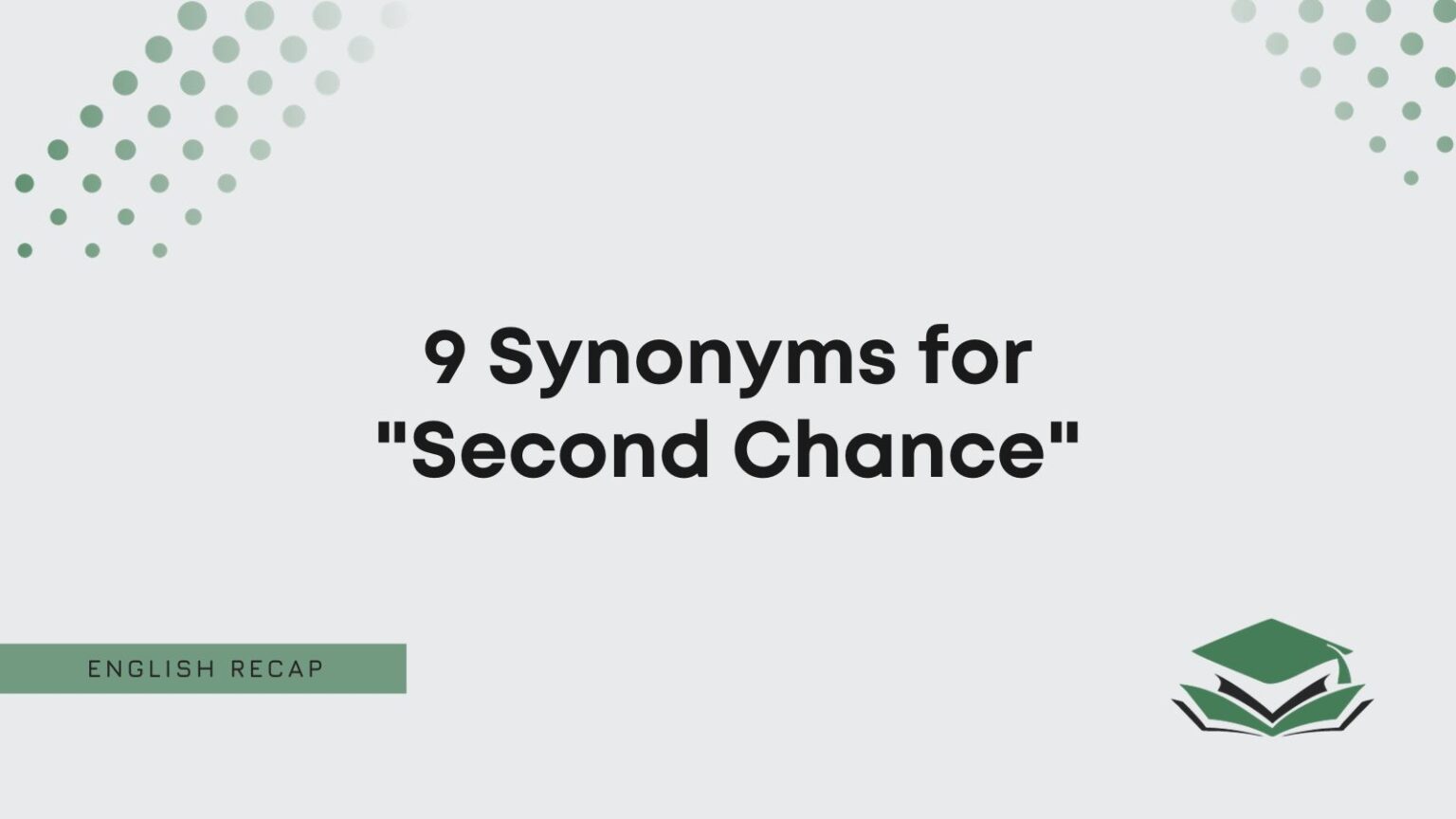 9 Synonyms for "Second Chance" English Recap