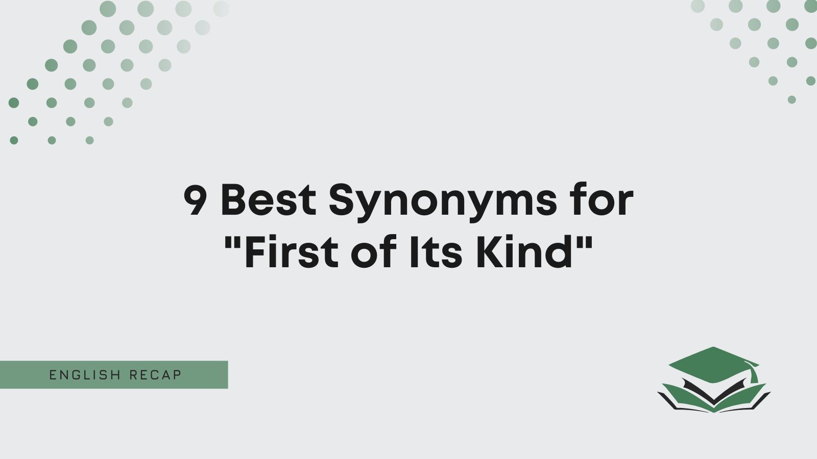 Best Synonyms For First Of Its Kind 