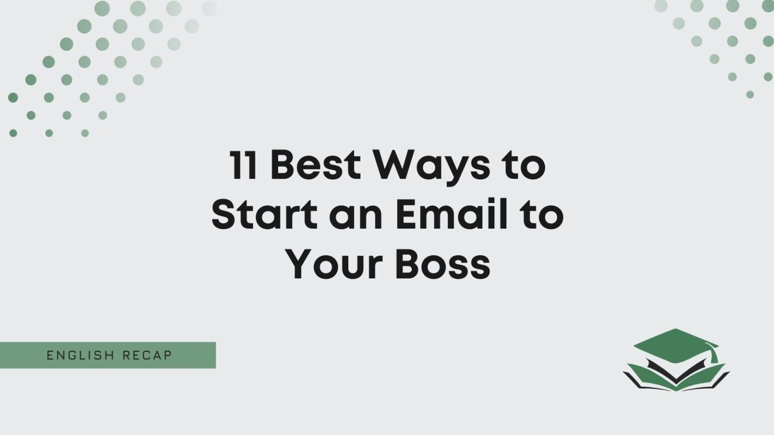11 Best Ways To Start An Email To Your Boss With Samples English Recap 11-best-ways-to-start-an-email-to-your-boss-with-samples-english-recap