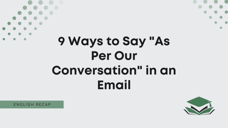 how to say as per our telephone conversation in email