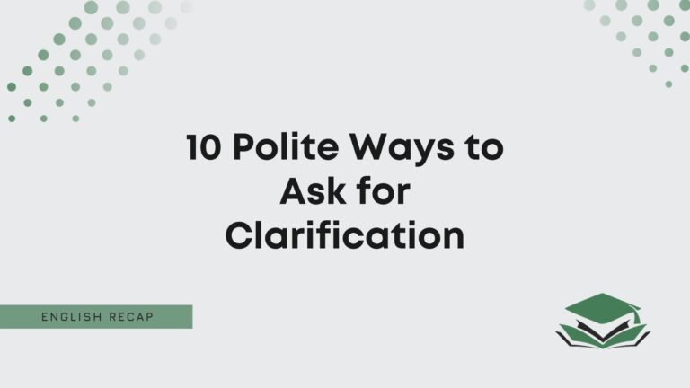 10 Polite Ways To Ask For Clarification - English Recap